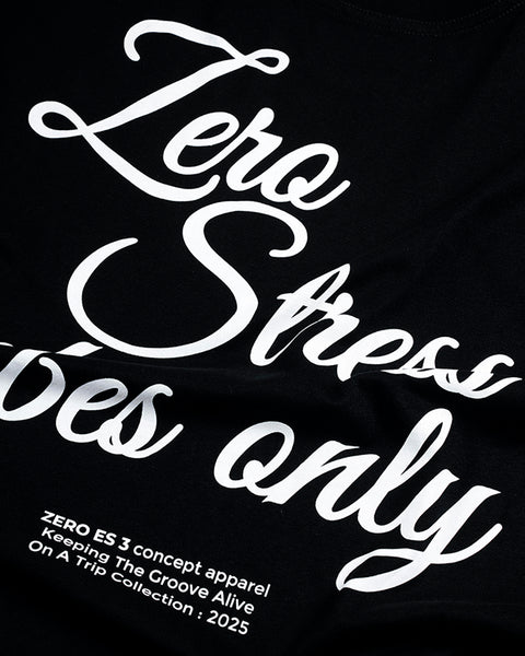 Zero Strees Vibes Only Tee