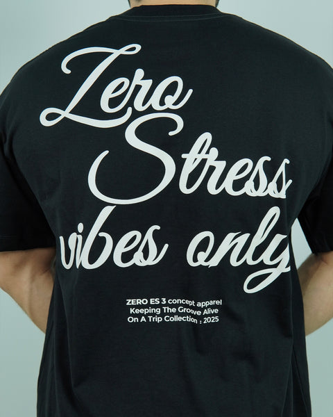 Zero Strees Vibes Only Tee