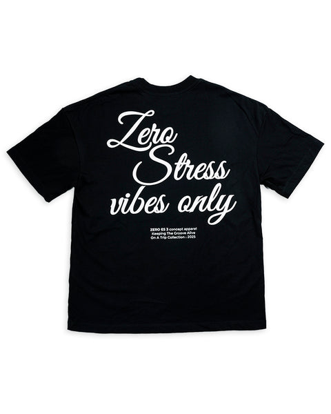 Zero Strees Vibes Only Tee